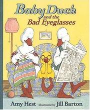 Cover of: Baby Duck and the bad eyeglasses by Amy Hest