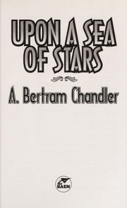 Cover of: Upon a sea of stars by A. Bertram Chandler