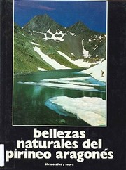 Cover of: Bellezas naturales del Pirineo Aragonés by Alvaro Silva y Mora