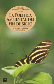 Cover of: La política ambiental del fin de siglo: una agenda para Colombia