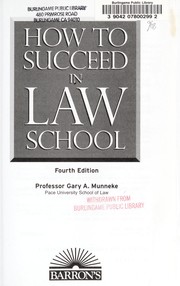 Cover of: How to succeed in law school by Gary A. Munneke