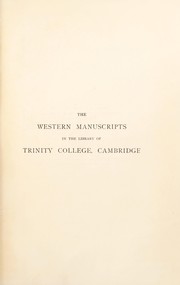 Cover of: The western manuscripts in the library of Trinity college, Cambridge. by Trinity College (University of Cambridge). Library.