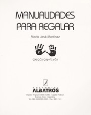 Cover of: Manualidades Para Regalar by Maria Jose Martinez