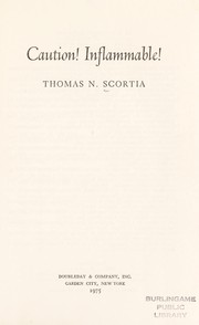 Cover of: Caution! Inflammable! by Thomas N. Scortia