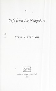 Cover of: Safe from the neighbors by Steve Yarbrough