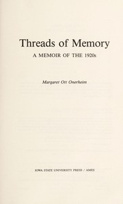 Threads of memory by Margaret Ott Onerheim