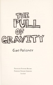 Cover of: The pull of gravity by Gae Polisner