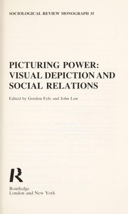 Cover of: Picturing power : visual depiction and social relations by 