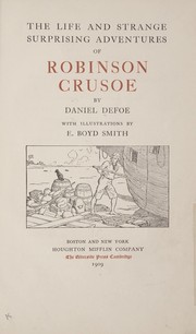 Cover of: The life and strange surprising adventures of Robinson Crusoe. by Daniel Defoe