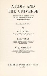 Cover of: Atoms and the universe; an account of modern views on the structure of matter and the universe
