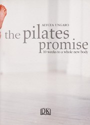 Cover of: The Pilates promise by Alycea Ungaro