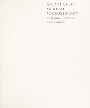 Cover of: An atlas of medical microbiology : common human pathogens by 