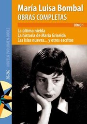 Cover of: Obras completas de María Luisa Bombal. Tomo 1 [Recurso electrónico. Libro-e]