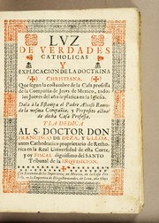Cover of: Luz de verdades catholicas y explicacion de la doctrina christiana by Juan Martínez de la Parra