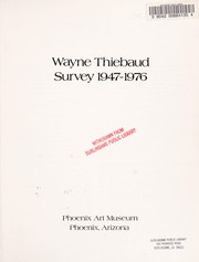 Wayne Thiebaud survey 1947-1976 by Wayne Thiebaud