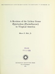 Cover of: A revision of the lichen genus Hypotrachyna (Parmeliaceae) in tropical America