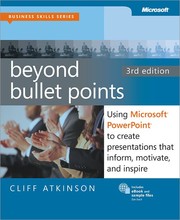 Cover of: Beyond bullet points: using Microsoft PowerPoint to create presentations that inform, motivate, and inspire