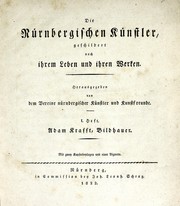 Die nürnbergischen Künstler geschidert nach ihrem Leben und ihren Werken by Verein Nürnbergischer Künstler und Kunstfreunde