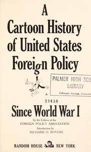 Cover of: A Cartoon history of United States foreign policy since World War I by by the editors of the Foreign Policy Association. Introd. by Richard H. Rovere.