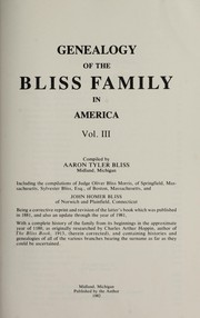 Cover of: Genealogy of the Bliss family in America by Aaron Tyler Bliss, Aaron Tyler Bliss