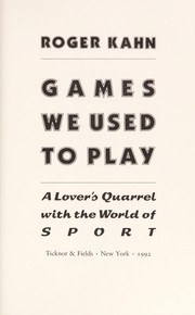 Cover of: Games we used to play: a lover's quarrel with the world of sport