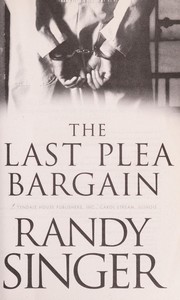 Cover of: The last plea bargain by Randy Singer