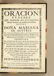 Oracion funebre, que hizieron sus esclarecidas obras â la muerte de nuestra serenissima reyna doña Mariana de Austria by Francisco de Robles