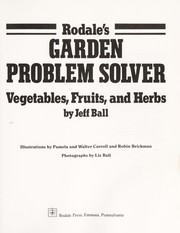Cover of: Rodale's garden problem solver: vegetables, fruits, and herbs