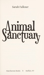 Animal sanctuary by Sarah Falkner