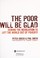 Cover of: The poor will be glad