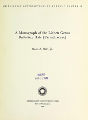 Cover of: A monograph of the lichen genus Bulbothrix Hale (Parmeliaceae) | Mason E. Hale