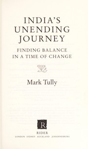Cover of: India's unending journey by Mark Tully