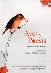Cover of: Aves y poesía: Las 180 aves más comunes en Málaga y provincia (ilustrada con fragmentos poéticos)