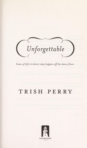 Unforgettable by Trish Perry