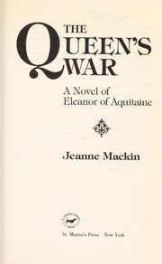 Cover of: The queen's war: a novel of Eleanor of Aquitaine