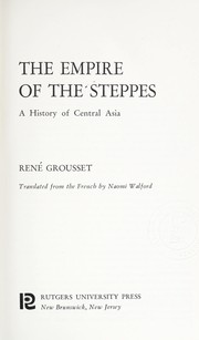 Cover of: The empire of the steppes; a history of central Asia by 