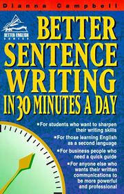 Cover of: Better sentence-writing in 30 minutes a day by Dianna S. Campbell