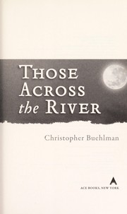 Those across the river by Christopher Buehlman