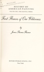 Cover of: First flowers of our wilderness: American painting, the colonial period.