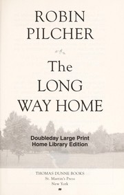 Cover of: The long way home by Robin Pilcher