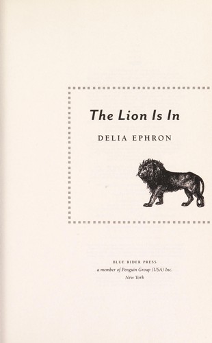 The lion is in by Delia Ephron
