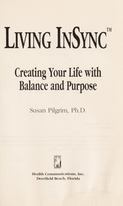 Cover of: Living inSync : creating your life with balance and purpose by 
