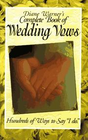 Cover of: Complete book of wedding vows by Diane Warner