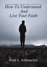 Cover of: How To Understand And Live Your Faith