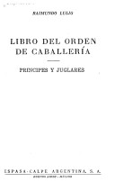 Cover of: Libro del orden de caballería: príncipes y juglares