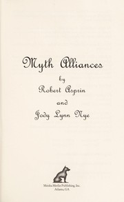 Cover of: Myth alliances by Robert Asprin