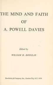 Cover of: The mind and faith of A. Powell Davies. by A. Powell Davies