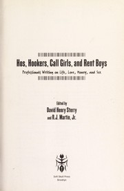 Cover of: Hos, hookers, call girls, and rent boys: professionals writing on life, love, money, and sex