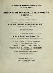 Cover of: Specimen historico-medicum inaugurale de Hippocratis doctrina a prognostice oriunda ...