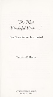 Cover of: The most wonderful work--: our constitution interpreted